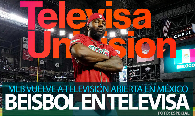 Grandes Ligas por Televisa Univisión: El béisbol de MLB vuelve a la TV abierta en México