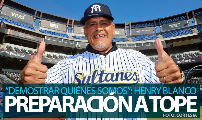 “Vamos a demostrar quiénes somos”: Henry Blanco previo al choque Sultanes vs. Giants