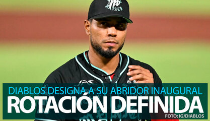 Diablos define a su abridor para el Juego Inaugural y su primera rotación de la LMB 2026