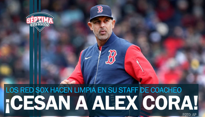 ¡Fuera! Boston Red Sox cesa al manager Alex Cora