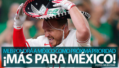 MLB pondrá a México como prioridad para su próximo plan de juegos internacionales