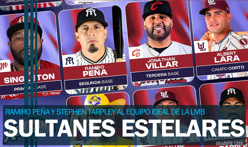 Ramiro Peña y Stephen Tarpley en el equipo ideal de LMB